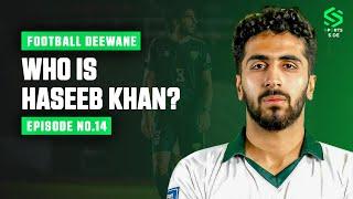 Haseeb Khan on Playing in Afghanistan League, Pakistan Football & Criticism | The Sports Side