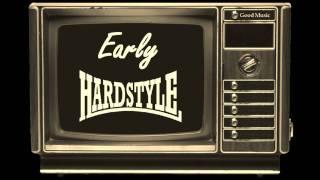 Early Hardstyle Mix Vol 4.. over 1 hour