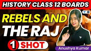 Rebels And The Raj | Full Chapter: One Shot | CBSE Class 12 Boards | History | Anushya Kumar