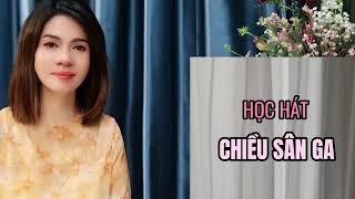 Học Hát CHIỀU SÂN GA - st Sông Trà | Thanh nhạc Phạm Hương - Dạy hát cho người mới bắt đầu.