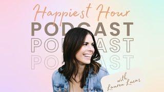 Ep. 08 Risa Binder - Happiest Hour podcast with Lauren Lucas