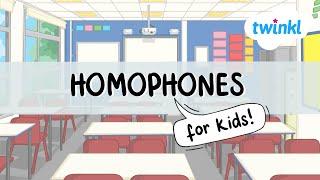 Homophones for Kids! | What are Homophones? | All About Homophones | Homophones Quiz | Twinkl USA