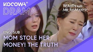 She Finds Out Her Mother Stole Her Money & Put Her In Debt | Beauty and Mr. Romantic EP14 | KOCOWA+