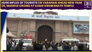 Huge influx of tourists | in Varanasi ahead New Year ’25, massive crowd at Kashi Vishwanath Temple