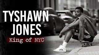 Tyshawn Jones : King of NYC | Short Skateboarding Documentary