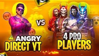 Angry Direct Yt Vs 4 Pro Players || Direct gaming #shorts