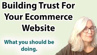 Start Thinking About Building Trust For Your Ecommerce Website