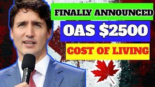 FInally It Confimed By Trudeau: OAS Now Coming Up to $2500 Per Month For All The Seniors Of Canada