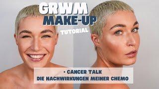 GRWM Schmink-Tutorial Alltagslook & Cancer Talk: Die Nachwirkungen meiner Chemotherapie ️