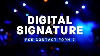 How to add a Digital Signature Field in Contact Form 7 | Step by Step Guide | WordPress Forms