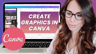 How To Create Graphics With Canva (For Beginners)