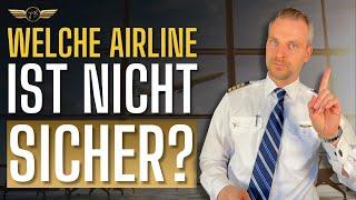 Welche Airlines sind nicht sicher? - Captain Julien Behres