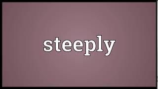 Steeply Meaning | Wordogram