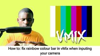 How to: Fix rainbow colour bar in vMix - Camera capture card error | vMix error