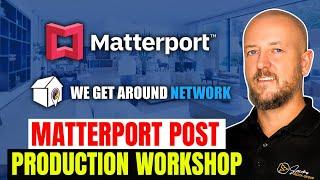 WGAN-TV: Matterport Post Production Workshop: The complete video.