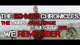 MURPH BULGARIA 2018: WE REMEMBER