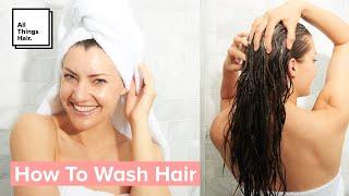 How to Wash Hair | How to Shampoo | Healthy Hair Routine