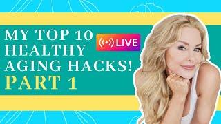 What are my TOP 10 Healthy Aging Hacks? (PART 1) ️Tune into my IG LIVE SHOW as I dive DEEP into