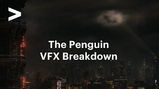 The Penguin | VFX Breakdown