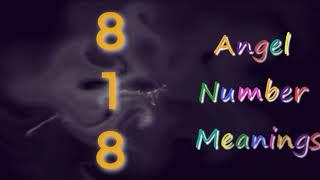 Angel Number 818 Meanings – Why Are You Seeing 818?