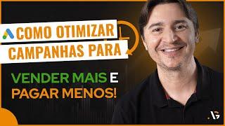 COMO OTIMIZAR CAMPANHAS NO GOOGLE ADS: 5 FORMAS INFALÍVEIS DE VENDER MAIS E PAGAR MENOS