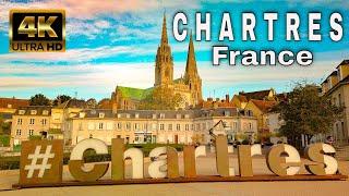 Chartres France 2022 - Walking Tour 4K