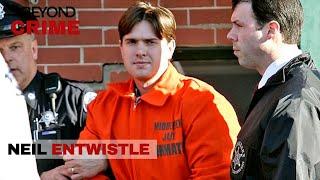What Caused Neil Entwistle To Kill His Wife & Daughter? | Handsome Devils | Beyond Crime