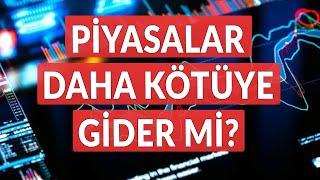 Piyasalar Daha Kötüye Gider mi? - Dünyanın Haberi 409 - 21.04.2024