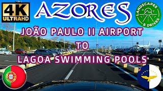 AZORES - João Paulo II Airport to Lagoa Swimming Pools - 4K Car Driving