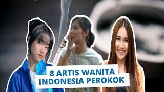 KEPERGOK MEROKOK! 8 bintang WANITA yang Ternyata PEROKOK