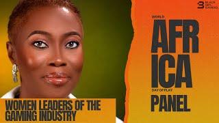 Women Leaders of the Gaming Industry | World Africa Day of Play