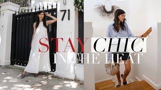 Look Chic When It's Hot: Summer Styling Tips & Outfit Ideas