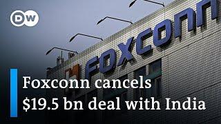 Setback to India's chipmaking plans: Foxconn withdraws from $19.5 billion joint venture | DW News
