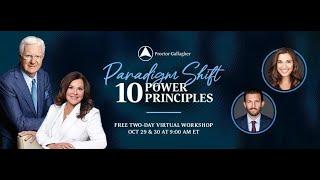 Paradigm Shift: 10 Power Principles (FREE WORKSHOP Oct. 29-30) | Proctor Gallagher