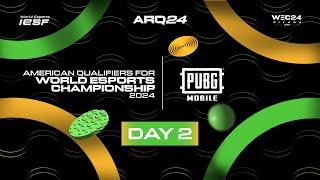 PUBG MOBILE | IESF AMERICAS REGIONAL QUALIFIERS 2024 | DAY 2