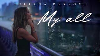 Iuliana Beregoi - My all ( Official video )