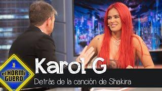 Karol G cuenta lo que hay detrás de la canción con Shakira - El Hormiguero