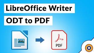 How to Convert LibreOffice ODT File to PDF Document Format?