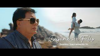 SOSIMO SACRAMENTO - DEJAME SER FELIZ  (Primicia 2024) - Video Oficial