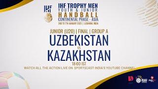 UZBEKISTAN v KAZAKHSTAN | JUNIOR U20 | FINAL | GROUP A | IHF TROPHY MEN CONTINENTAL PHASE - ASIA