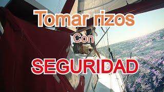 Tomar Rizos con seguridad. Maniobra de navegación a vela. Poner el barco a la capa.