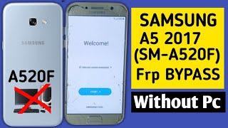 Samsung A5 2017, A7 2017, A520f, A720f Frp Bypass Android 7.0 without PC October 2022