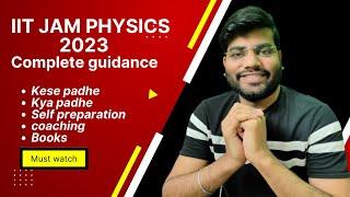 IIT JAM PHYSICS 2023 | complete guidance | how to qualify | complete preparation strategy