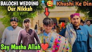 Mere CZN Ki Shadi Hui Alhamdulillah BALOCHI WEDDINGOUR NIKKAH️KHUSHI KE DIN SIMPLE SHADI Peaceful