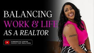 How To Balance Work & Life As A Real Estate Agent