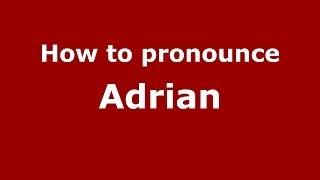 How to pronounce Adrian (Russian/Russia) - PronounceNames.com