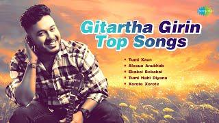 Gitartha Girin Top Songs | Tumi Xaun | Aloxua Anubhab | Ekakoi Bekakoi | Xorote Xorote | অসমীয়া গীত