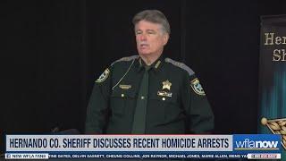 Hernando County sheriff discusses recent murder arrests