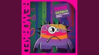 Derbus (David Forbes Extended Remix)