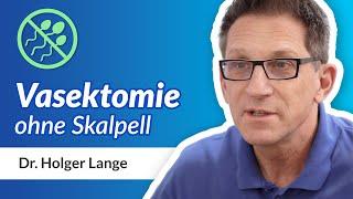 Vasektomie ohne Skalpell bei Dr. med. Holger Lange in Stuttgart (BW)